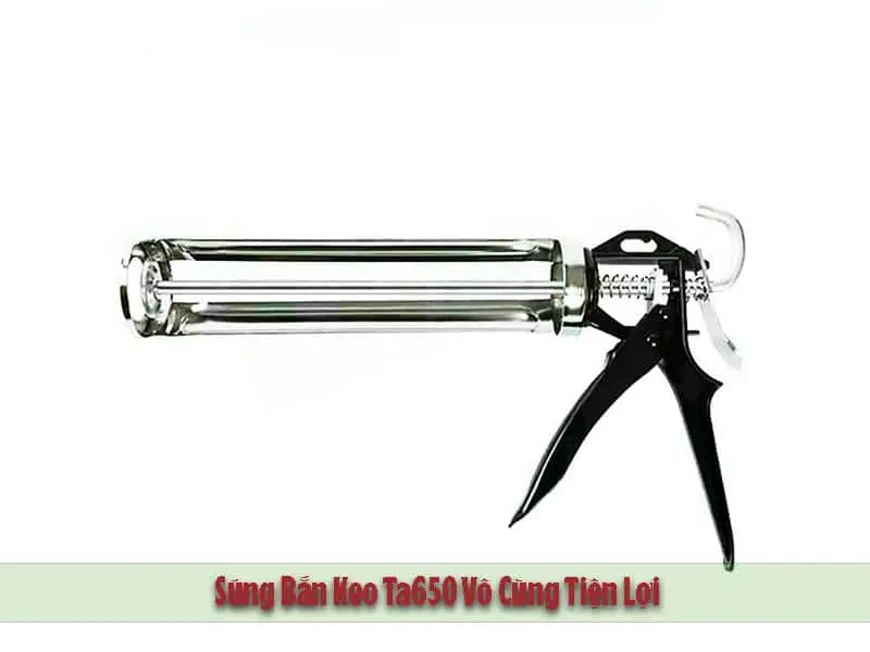 Súng Bắn Keo Ta650 Vô Cùng Tiện Lợi