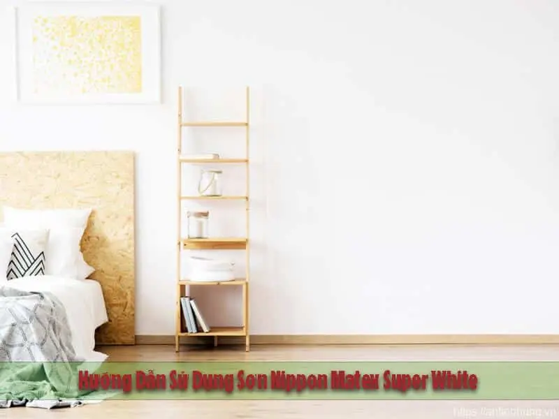 Hướng Dẫn Sử Dụng Sơn Nippon Matex Super White