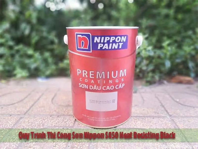 Quy Trình Thi Công Sơn Nippon S450 Heat Resisting Black