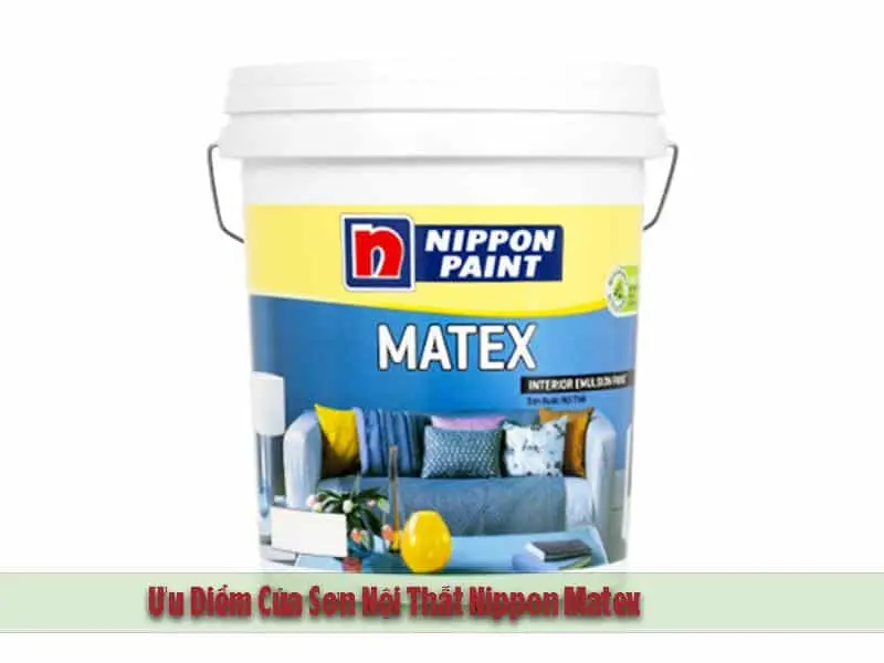 Ưu Điểm Của Sơn Nội Thất Nippon Matex