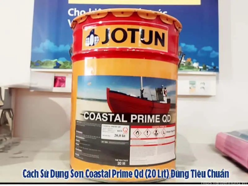 Cách Sử Dụng Sơn Coastal Prime Qd (20 Lít) Đúng Tiêu Chuẩn