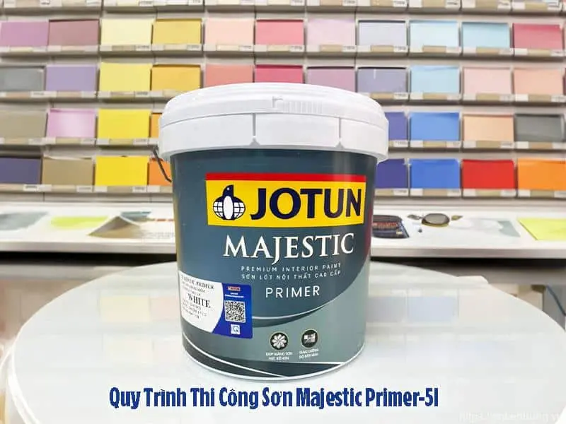 Quy Trình Thi Công Sơn Majestic Primer-5l