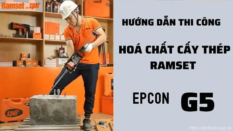 Cách Thi Công Hóa Chất Cấy Thép Ramset G5 Pro