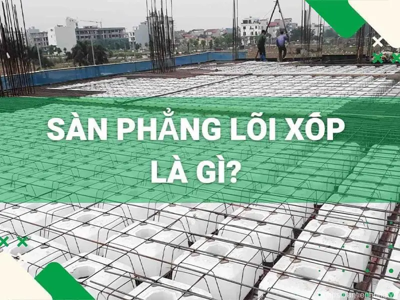 Hướng Dẫn Thi Công Sàn Xốp Tiết Kiệm Chi Phí