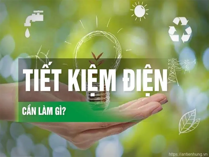 Các biện pháp tiết kiệm điện năng hàng tháng hiệu quả