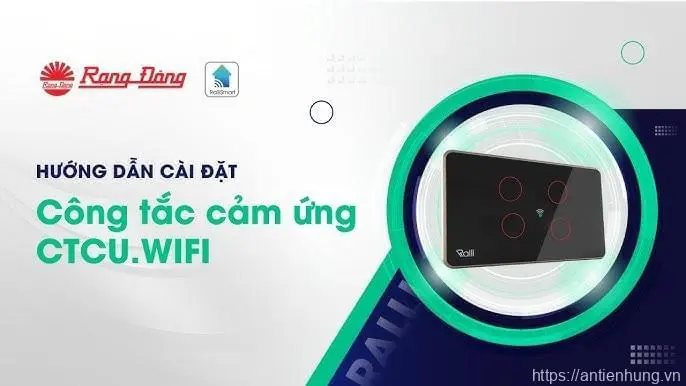 Hướng Dẫn Cài Đặt Và Sử Dụng Công Tắc Cảm ứNg Thông Minh Wifi