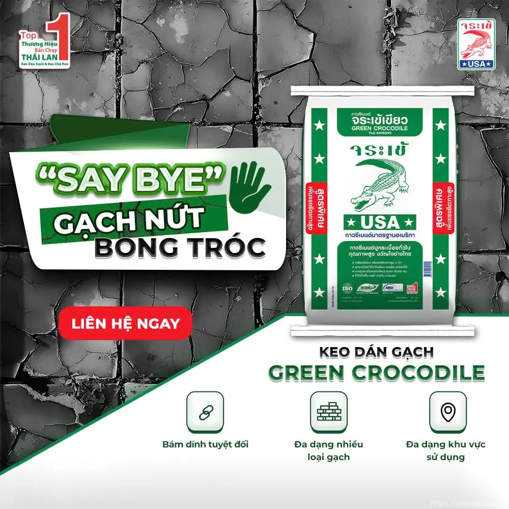 Keo Dán Gạch Green Crocodile Chất Lượng Cao - Siêu Bám Dính