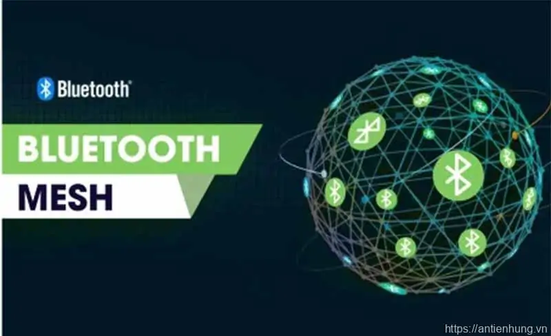 CÔNG NGHỆ KẾT NỐI BLUETOOTH MESH